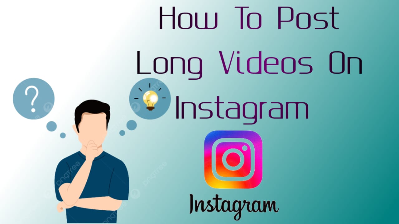 Post Long Videos On Instagram